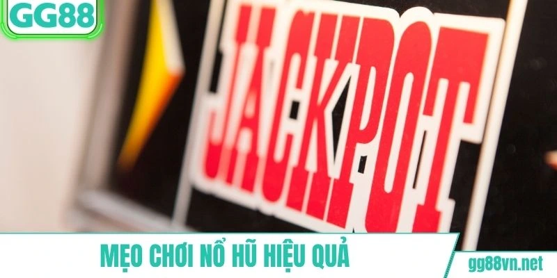 Áp dụng mẹo chơi quay hũ hiệu quả