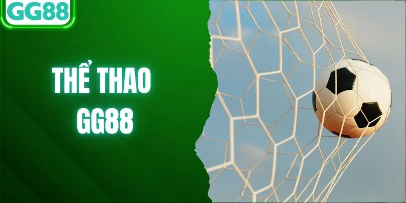 Thể Thao GG88 - Sân Chơi Cá Cược Uy Tín Hàng Đầu Châu Á